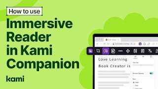 Kami Companion Immersive Reader: How to Use Immersive Reader for Onlin