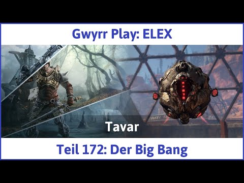 ELEX deutsch Teil 172 - Der Big Bang Let's Play