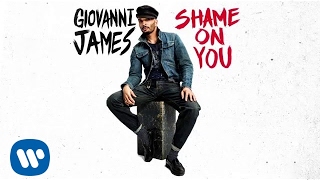Giovanni James - Shame On You [Audio]