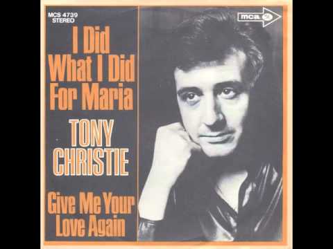 Tony Christie - I Did What I Did For Maria
