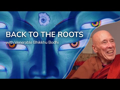 Back to the Roots: Mapping the Mind through Abhidharma with Bhikkhu Bodhi