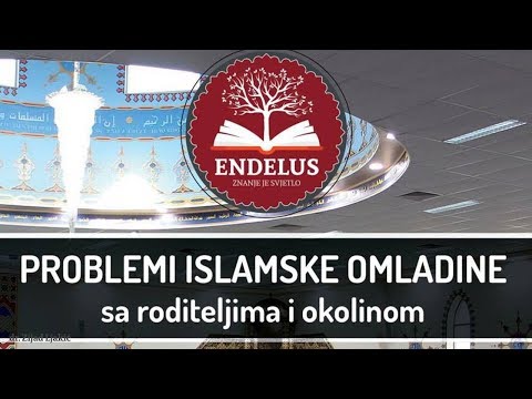 Problemi islamske omladine sa porodicom i okolinom - dr. Zijad Ljakić