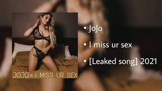 JoJo - I miss ur sex