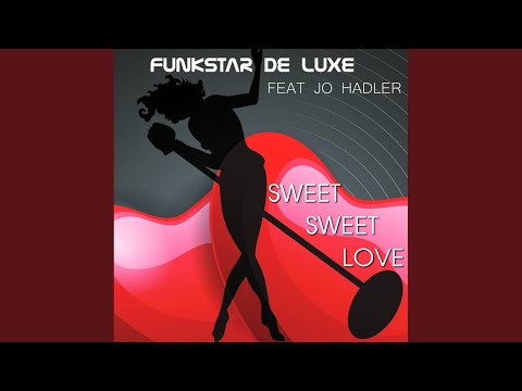Sweet Sweet Love (Radio Mix)