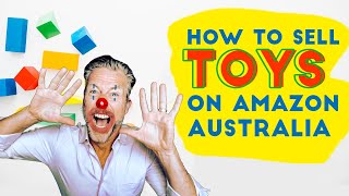 How To Sell Toys on Amazon Australia