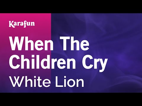 When The Children Cry - White Lion | Karaoke Version | KaraFun