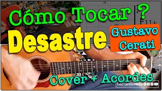 Como tocar DESASTRE - Gustavo Cerati Acordes de Guitarra