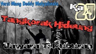 Download lagu Jawara Ti PaKuburan (Banara) Tangkorak Hideung,yasana Kileuksa mp3
