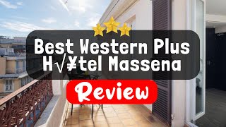 Best Western Plus Hôtel Massena Nice - Is this Hotel Worth It?