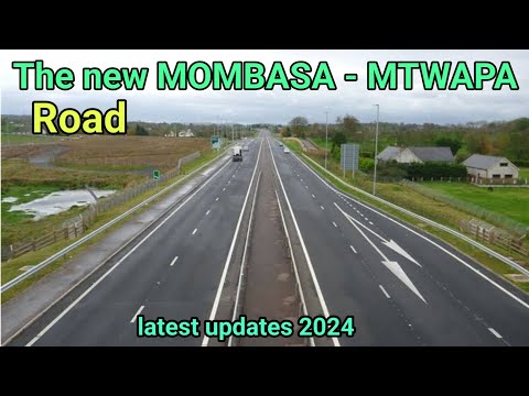 The MOMBASA - MTWAPA dual carriageway lastest updates 2024