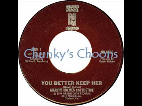 Marvin Holmes & Justice - You Better Keep Her