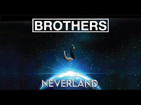 BROTHERS - Neverland (Lyric Video)