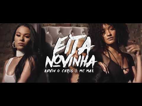 Kevin o Cris-Eita novinha Feat.MC Max(clipe o oficial)