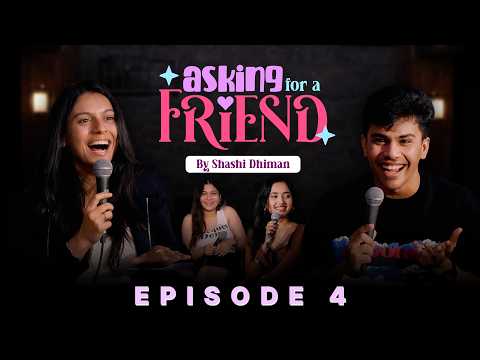 Serial Cheater | Asking for a friend | Episode 4 | Standup Comedy ft @madhurvirli  & @ShashiDhiman 