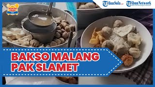 Kuliner Enak di Solo: Bakso Malang Asli Pak Slamet Karanganyar Sejak 1991, Jadi Langganan Pejabat