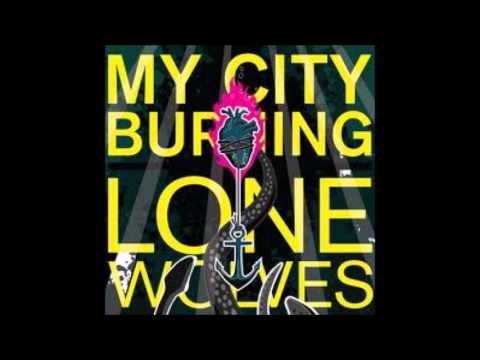 My City Burning - Lone Wolves (Full Album)