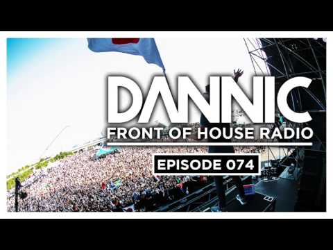 Dannic presents Front Of House Radio 074 (Incl. Tom & Jame Guestmix)