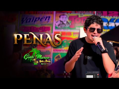 Penas - Gian Marco Y Su Bella Ilusión