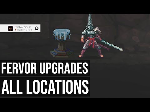 All Fervor Upgrades Locations (Baptism of Faith Trophy) - Blasphemous