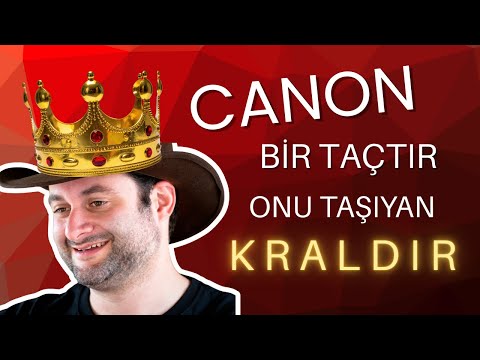 Canon Bir Taçtır, Onu Taşıyan Kraldır | Yeni Başkanlık, Eksileri ve Artıları, Evrenden Ne Bekliyoruz