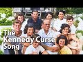 The Curse Of The Kennedys Song What Was The Kennedy Curse