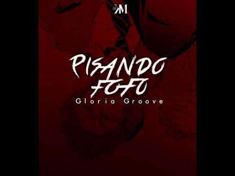 GLORIA GROOVE - PISANDO FOFO FEAT. TASHA & TRACIE [LEGENDA | PTBR]