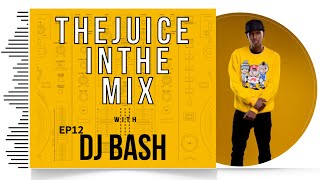 Download lagu Afrobeat & Dancehall Mix: The Juice In The Mix with DJ Bash - Episode  12 mp3