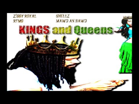 Ziggy Royal x Shellz(MawdanBawd)-KINGS AND QUEENS