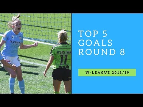 Top 5 Goals - Round 8 - W-League 2018/19
