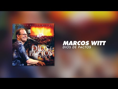 Marcos Witt - Dios De Pactos (Álbum Completo)