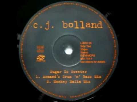 C J  Bolland - Sugar is sweeter (Armand´s drum and bass mix) (1997)