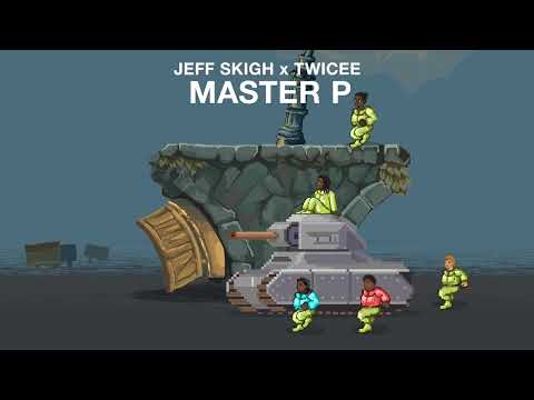 Jeff Skigh x Twicee - Master P