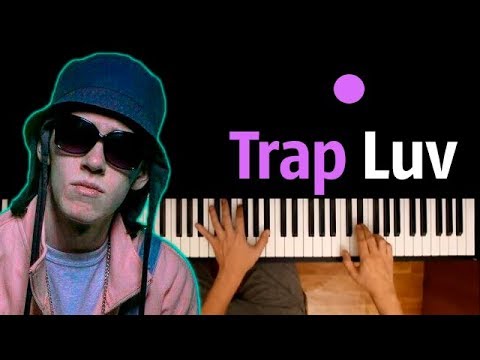 Big Baby Tape - Trap Luv ● караоке | PIANO KARAOKE ● ᴴᴰ + НОТЫ & MIDI