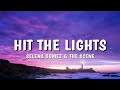 Selena Gomez & The Scene - Hit The Lights (Lyrics)🎵