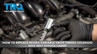 How to Replace Intake VVT Solenoid 2012-2017 Toyota Camry