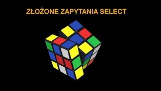 Kurs SQL 15: Złożone zapytania select.