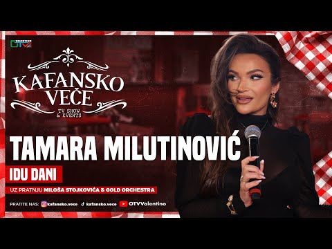 TAMARA MILUTINOVIC - IDU DANI | UZIVO | MILOS STOJKOVIC I GOLD ORK | 2025 | KAFANSKO VECE