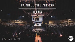 Faithful to the End &quot;Bethel&quot; - (Cover by Liberty Worship Collective)
