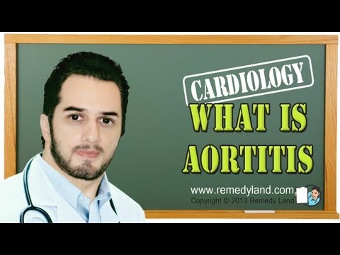 Aortitis - symptoms, treatment and syphilitic aortitis