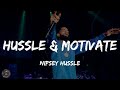 Hussle And Motivate Nipsey Hussle Lyrics HipHopBops
