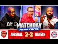 Champions League Classic Ends In Draw! | Arsenal 2-2 Bayern Munich | Match Day Highlights