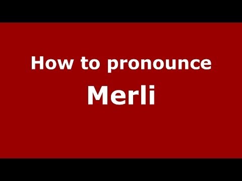 How to pronounce Merli