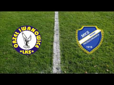 2018-08-15 ORZEŁ Iwanowice - NOWA PROSZOWIANKA Proszowice (bramki)