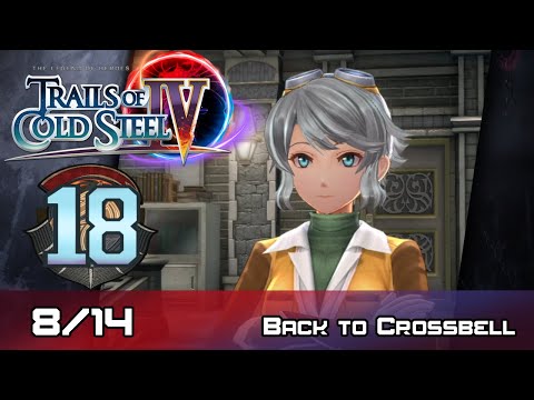 TLoH: Trails of Cold Steel IV - Walkthrough - Ep 18: Back to Crossbell [8/14]