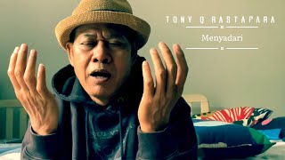 Download lagu Tony Q Rastafara #menyadari (official video )2021 mp3 Download lagu Tony Q Rastafara #menyadari (official video )2021 mp3