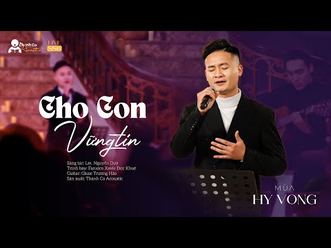 [Live Session 6] CHO CON VỮNG TIN | THÁNH CA ACOUSTIC | MÙA HY VỌNG