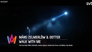Walk with me - Måns Zelmerlöw &amp; Dotter