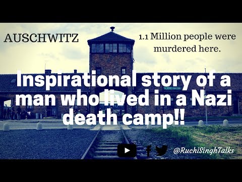 Powerful real motivational story of a man in a Nazi camp!!