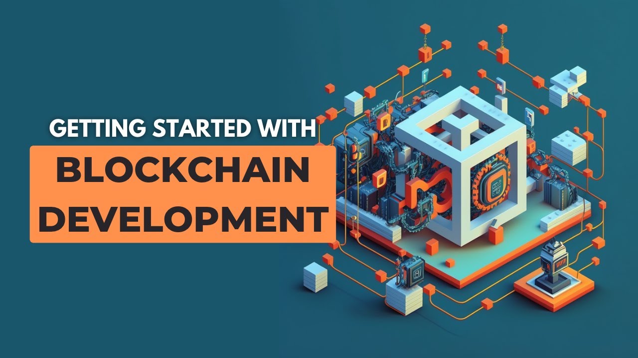 Getting Started with Blockchain Development: A Comprehensive Guide