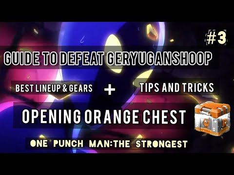 #3 How To Defeat Geryuganshoop?|Opening Orange Chest (One Punch Man:The Strongest)